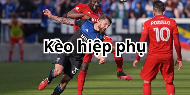 Kèo Hiệp Phụ – Hướng Dẫn Chiến Thuật Và Lưu Ý Quan Trọng